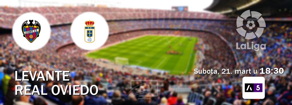 Izravni prijenos utakmice Levante i Real Oviedo pratite uživo na Arena Sport 5 (subota, 21. mart u 18:30). Izravni prijenos utakmice Levante i Real Oviedo pratite uživo na Arena Sport 5 (subota, 21. mart u 18:30).