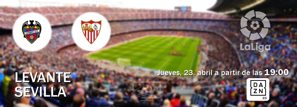 El partido entre Levante y Sevilla será retransmitido por DAZN España (jueves, 23. abril a partir de las  19:00).