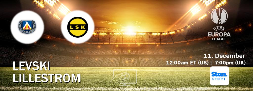 You can watch game live between Levski and Lillestrom on Stan Sport(AU).