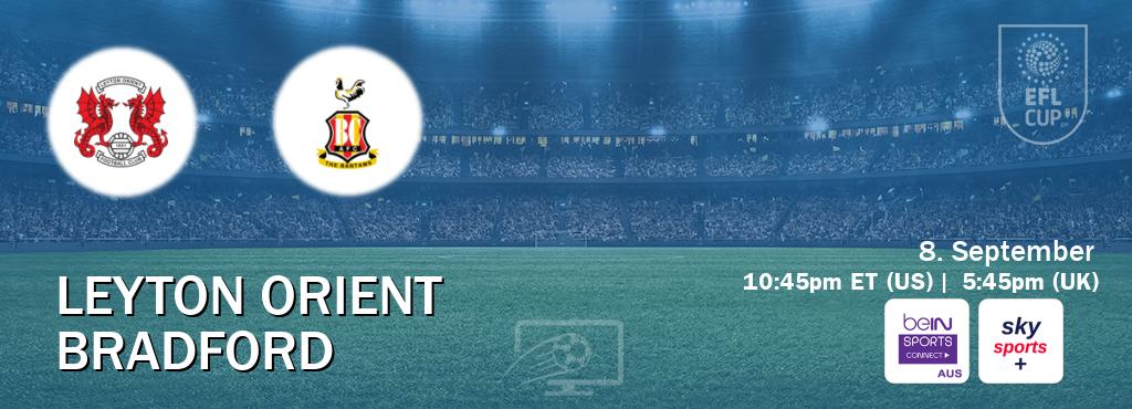 You can watch game live between Leyton Orient and Bradford on beIN Sports Connect(AU) and Sky Sports+(UK).