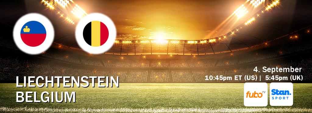 You can watch game live between Liechtenstein and Belgium on fuboTV(US) and Stan Sport(AU).