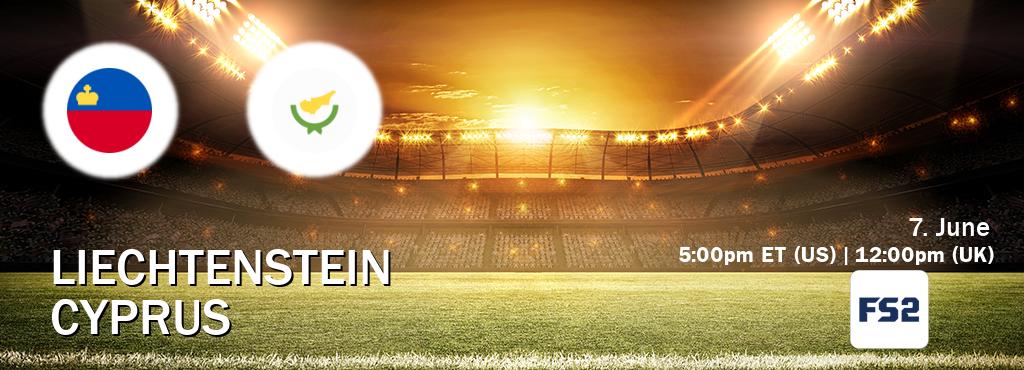 You can watch game live between Liechtenstein and Cyprus on FOX Sports 2(US).