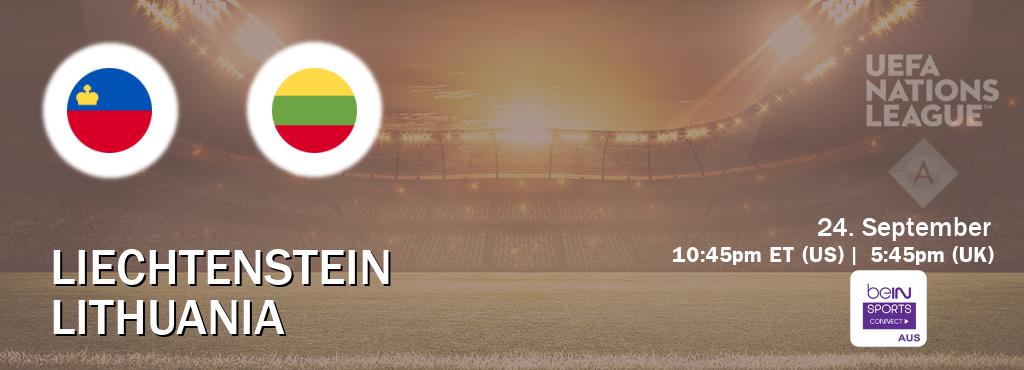 You can watch game live between Liechtenstein and Lithuania on beIN Sports Connect(AU).