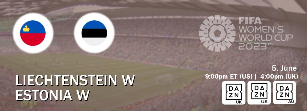 You can watch game live between Liechtenstein W and Estonia W on DAZN UK(UK), DAZN(US), DAZN(AU).