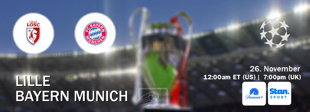 You can watch game live between Lille and Bayern Munich on Paramount+(US) and Stan Sport(AU).