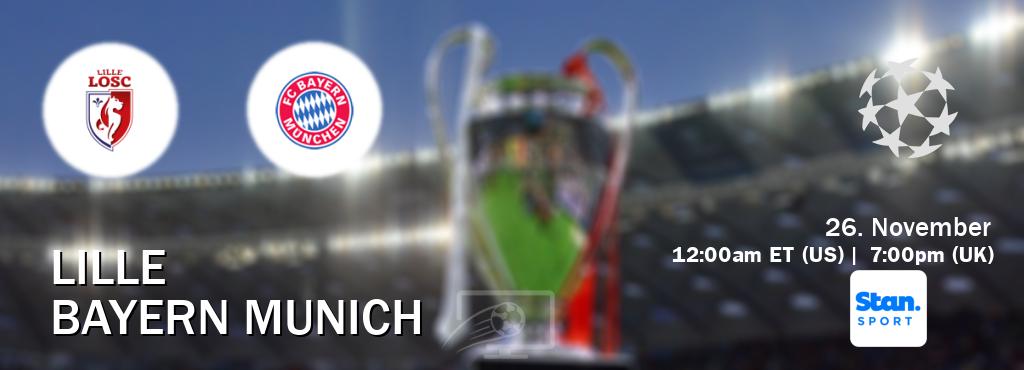 You can watch game live between Lille and Bayern Munich on Stan Sport(AU).