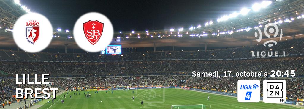 Match entre Lille et Brest en direct à la Ligue 1+ 4 et DAZN (samedi, 17. octobre a  20:45).