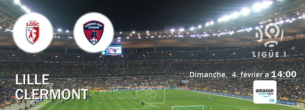 Match entre Lille et Clermont en direct à la Amazon Prime FR (dimanche,  4. février a  14:00).