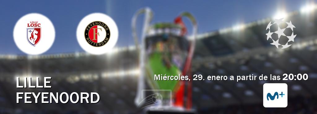 El partido entre Lille y Feyenoord será retransmitido por Movistar Liga de Campeones  (miércoles, 29. enero a partir de las  20:00).