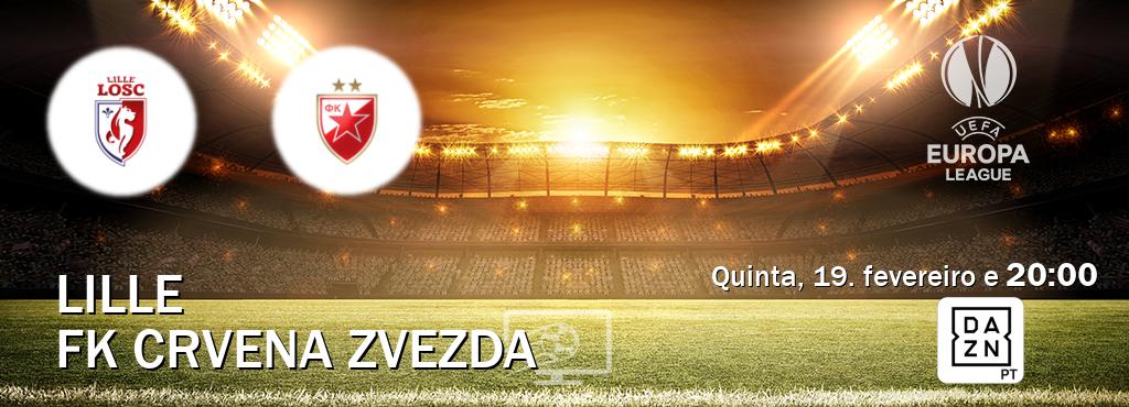 Jogo entre Lille e FK Crvena zvezda tem emissão DAZN (quinta, 19. fevereiro e  20:00).