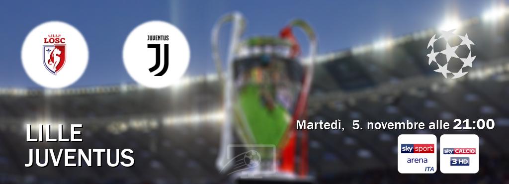 Il match Lille - Juventus sarà trasmesso in diretta TV su Sky Sport Arena e Sky Calcio 3 (ore 21:00)