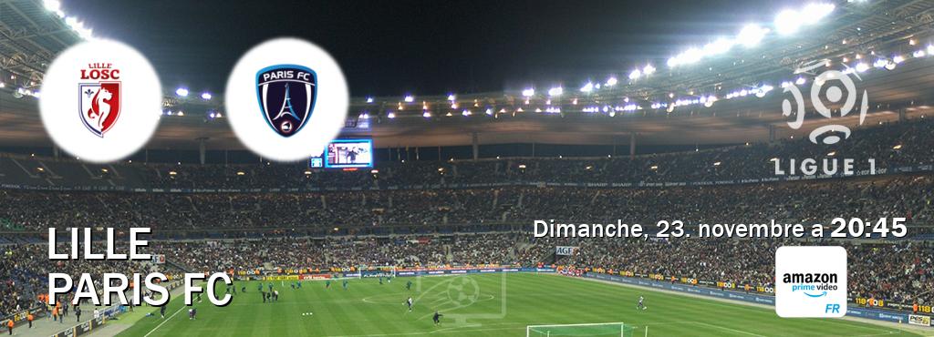 Match entre Lille et Paris FC en direct à la Amazon Prime FR (dimanche, 23. novembre a  20:45).