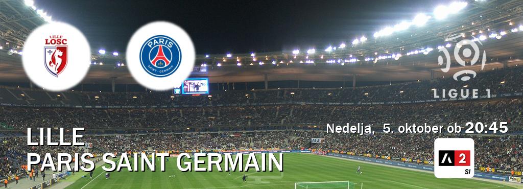 Prenos tekme med Lille in Paris Saint Germain v živo na Arena Sport 2 (nedelja, 5. oktober ob 20:45 uri). Prenos tekme med Lille in Paris Saint Germain v živo na Arena Sport 2 (nedelja, 5. oktober ob 20:45 uri).