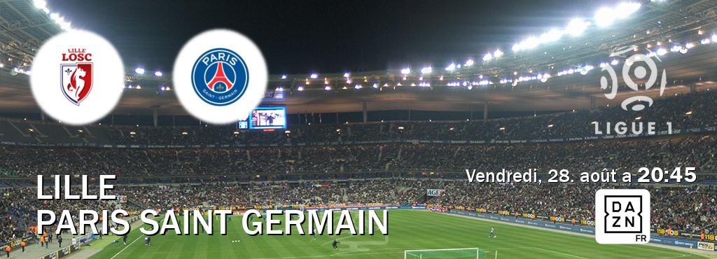 Match entre Lille et Paris Saint Germain en direct à la DAZN (vendredi, 28. août a  20:45).
