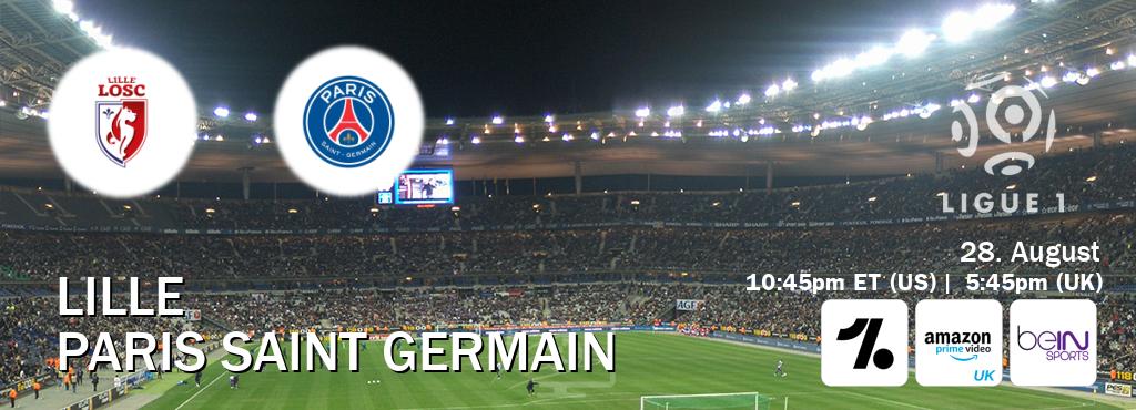 You can watch game live between Lille and Paris Saint Germain on OneFootball, Amazon Prime Video UK(UK), beIN SPORTS USA(US).