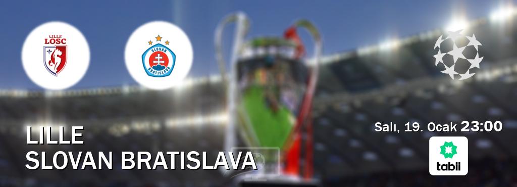 Karşılaşma Lille - Slovan Bratislava Tabii'den canlı yayınlanacak (Salı, 19. Ocak  23:00).