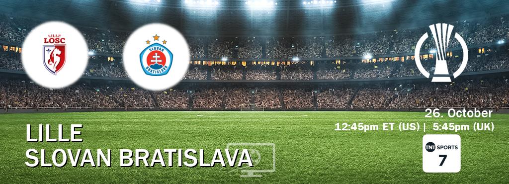 You can watch game live between Lille and Slovan Bratislava on TNT Sports 7(UK).