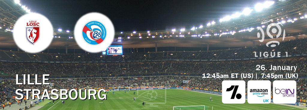 You can watch game live between Lille and Strasbourg on OneFootball, Amazon Prime Video UK(UK), beIN SPORTS USA(US).