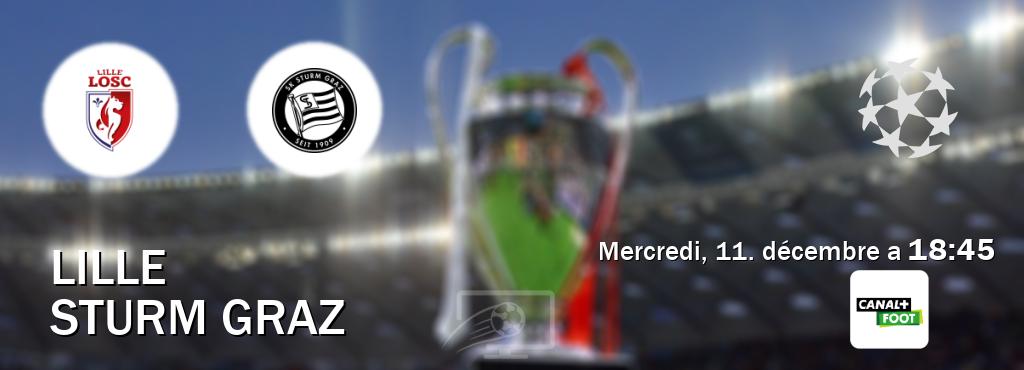 Match entre Lille et Sturm Graz en direct à la Canal+ Foot (mercredi, 11. décembre a  18:45).