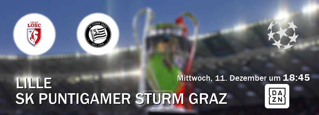 Das Spiel zwischen Lille und SK Puntigamer Sturm Graz wird am Mittwoch, 11. Dezember um  18:45, live vom DAZN übertragen.