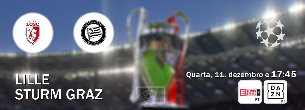 Jogo entre Lille e Sturm Graz tem emissão Eleven Sports 2, DAZN (quarta, 11. dezembro e  17:45).