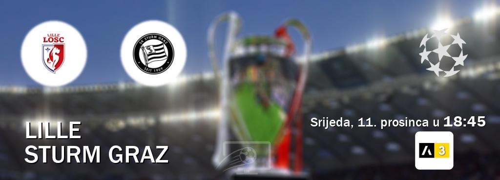 Izravni prijenos utakmice Lille i Sturm Graz pratite uživo na Arena Sport 3 (srijeda, 11. prosinca u  18:45).