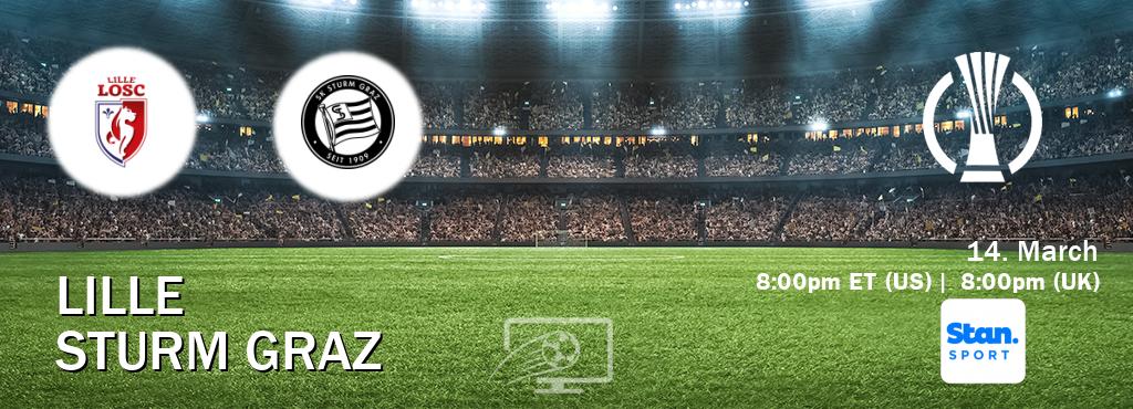 You can watch game live between Lille and Sturm Graz on Stan Sport(AU).