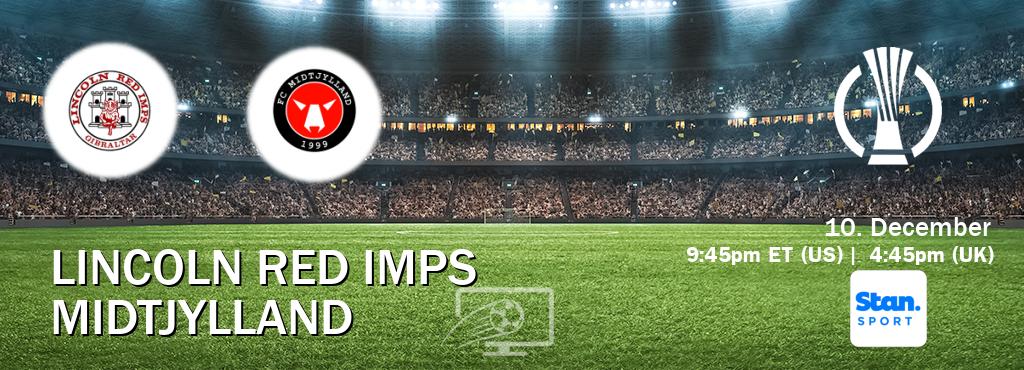 You can watch game live between Lincoln Red Imps and Midtjylland on Stan Sport(AU). You can watch game live between Lincoln Red Imps and Midtjylland on Stan Sport(AU).