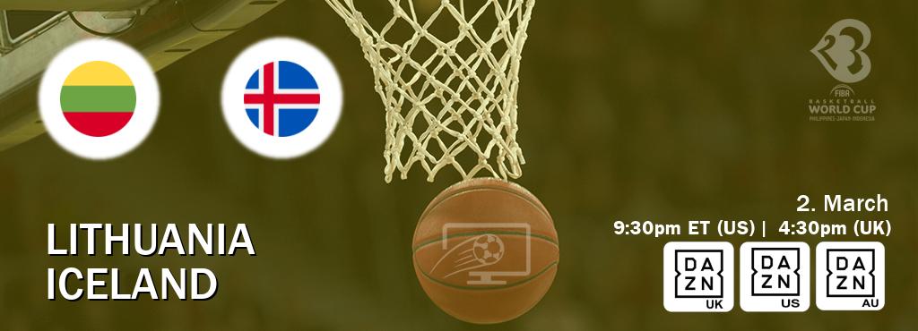 You can watch game live between Lithuania and Iceland on DAZN UK(UK), DAZN(US), DAZN(AU).