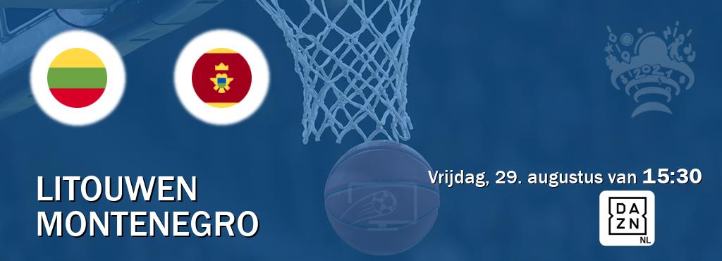 Wedstrijd tussen Litouwen en Montenegro live op tv bij DAZN (vrijdag, 29. augustus van  15:30).