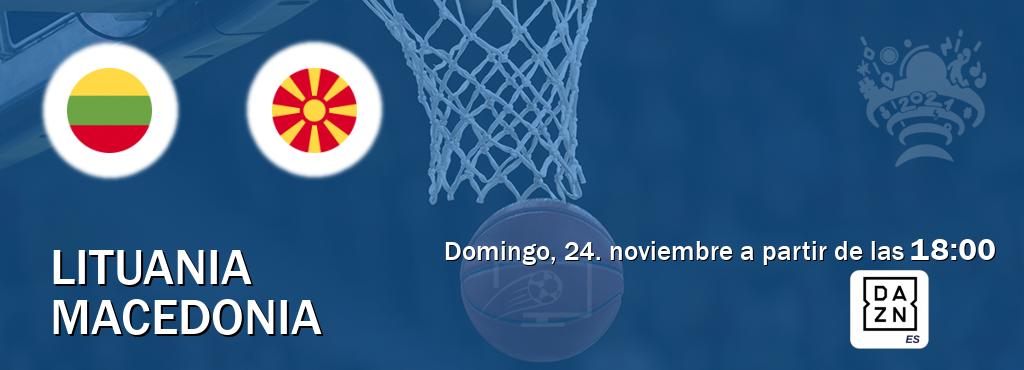 El partido entre Lituania y Macedonia será retransmitido por DAZN España (domingo, 24. noviembre a partir de las  18:00).