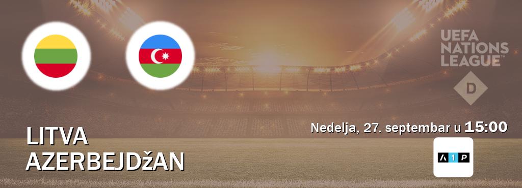 Izravni prijenos utakmice Litva i Azerbejdžan pratite uživo na Arena Premium 1 (nedelja, 27. septembar u  15:00).