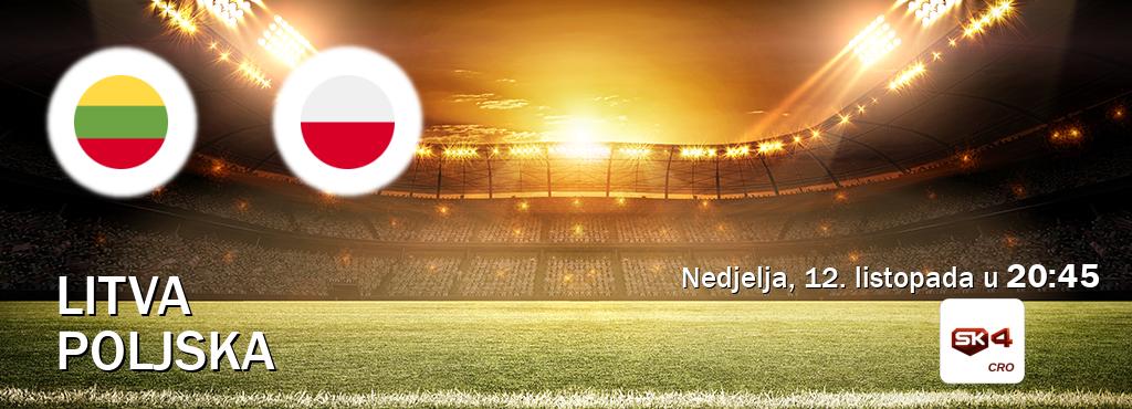 Izravni prijenos utakmice Litva i Poljska pratite uživo na Sportklub 4 (nedjelja, 12. listopada u  20:45).