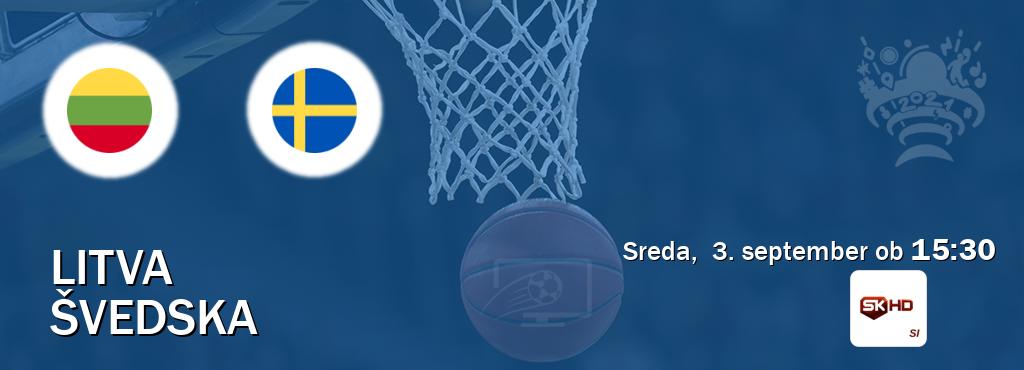 Litva in Švedska v živo na Sportklub HD. Prenos tekme bo v sreda, 3. september ob 15:30 Litva in Švedska v živo na Sportklub HD. Prenos tekme bo v sreda, 3. september ob 15:30