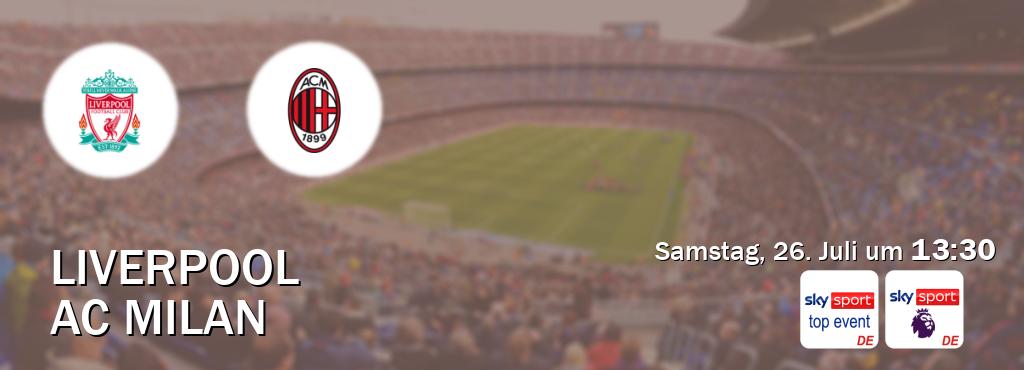Das Spiel zwischen Liverpool und AC Milan wird am Samstag, 26. Juli um  13:30, live vom Sky Sport Top Event und Sky Sport Premier League übertragen.