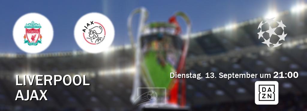 Das Spiel zwischen Liverpool und Ajax wird am Dienstag, 13. September um  21:00, live vom DAZN übertragen.