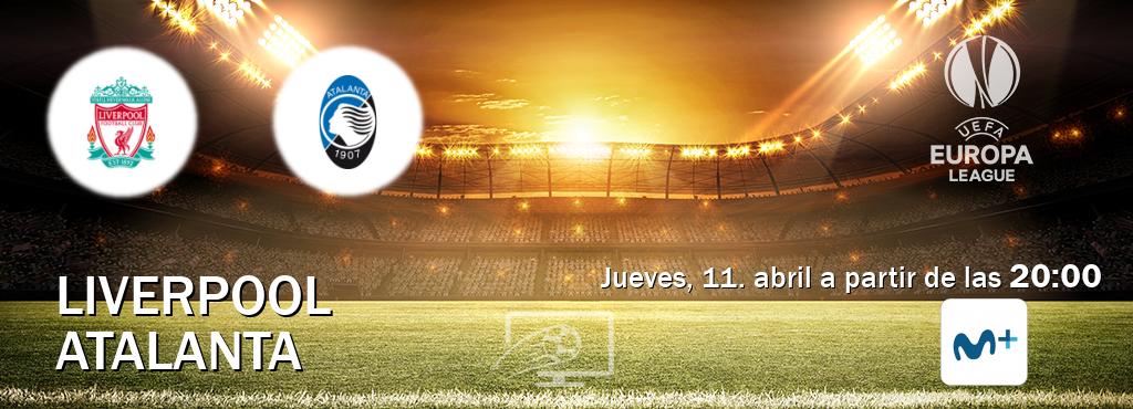El partido entre Liverpool y Atalanta será retransmitido por Movistar Liga de Campeones  (jueves, 11. abril a partir de las  20:00).