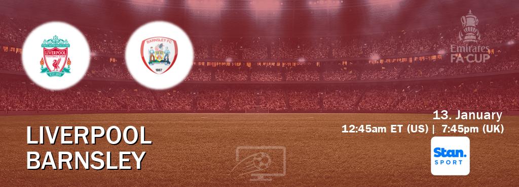 You can watch game live between Liverpool and Barnsley on Stan Sport(AU).