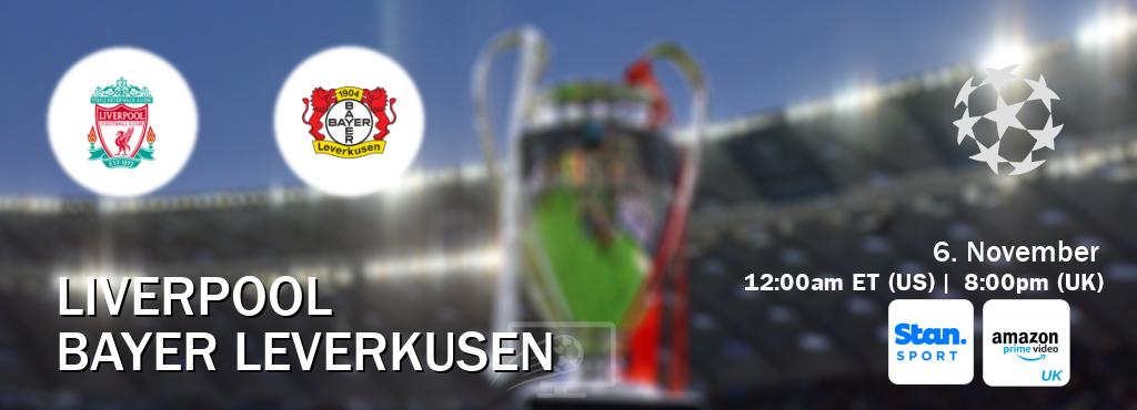 You can watch game live between Liverpool and Bayer Leverkusen on Stan Sport(AU) and Amazon Prime Video UK(UK).