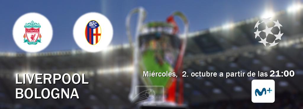 El partido entre Liverpool y Bologna será retransmitido por Movistar Liga de Campeones  (miércoles,  2. octubre a partir de las  21:00).