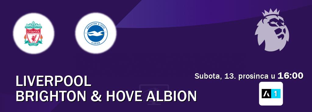 Izravni prijenos utakmice Liverpool i Brighton & Hove Albion pratite uživo na Arena Sport 1 (subota, 13. prosinca u 16:00). Izravni prijenos utakmice Liverpool i Brighton & Hove Albion pratite uživo na Arena Sport 1 (subota, 13. prosinca u 16:00).