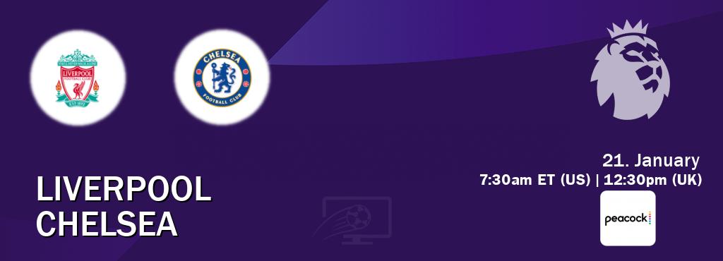 You can watch game live between Liverpool and Chelsea on Peacock.