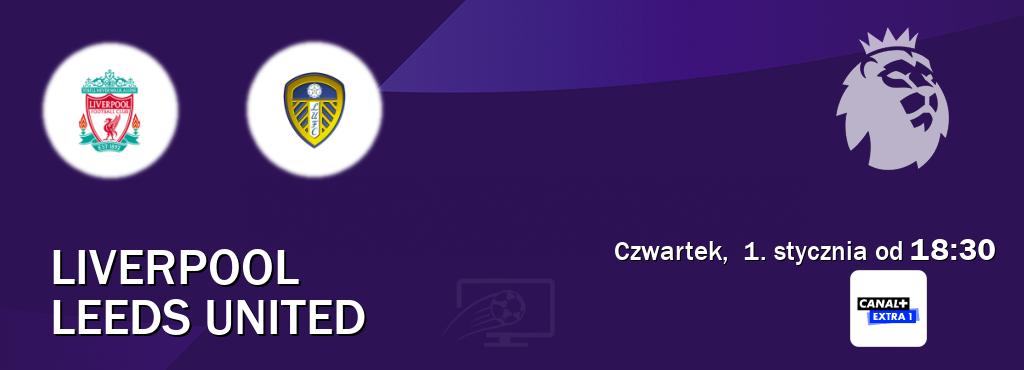 Gra między Liverpool i Leeds United transmisja na żywo w Canal+ Extra 1 (czwartek,  1. stycznia od  18:30).