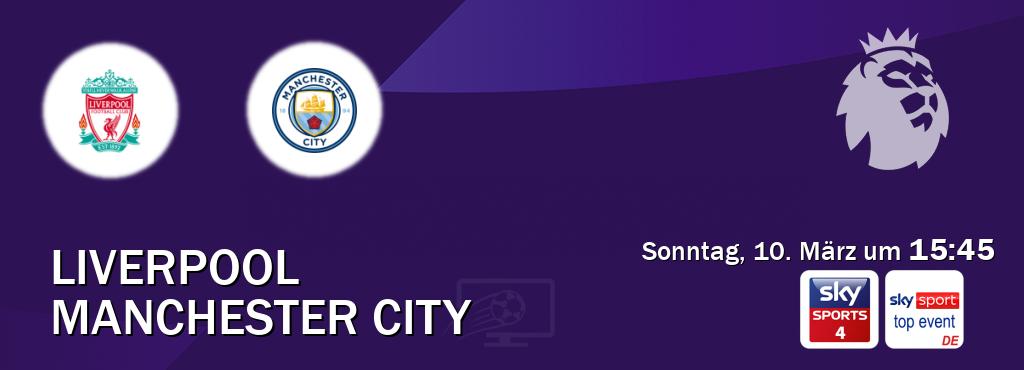 Das Spiel zwischen Liverpool und Manchester City wird am Sonntag, 10. März um  15:45, live vom Sky Sport 4 und Sky Sport Top Event übertragen.