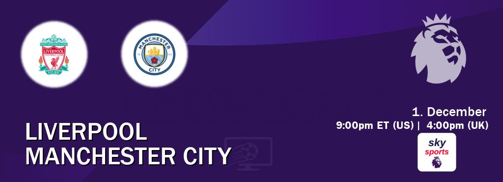 You can watch game live between Liverpool and Manchester City on Sky Sports Premier League(UK).