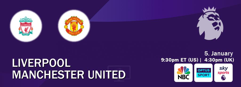 You can watch game live between Liverpool and Manchester United on NBC(US), Optus sport(AU), Sky Sports Premier League(UK).