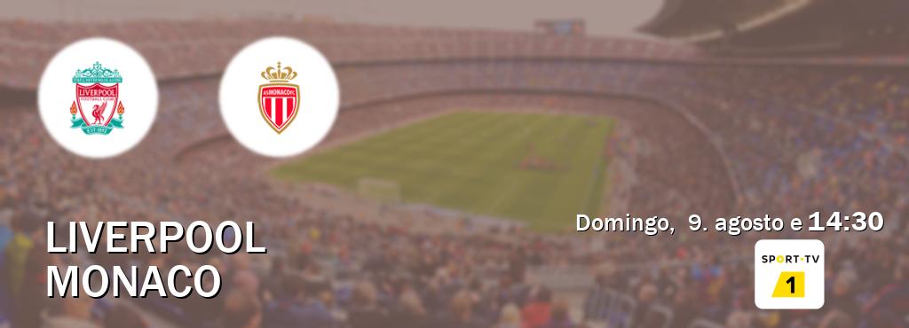 Jogo entre Liverpool e Monaco tem emissão Sport TV 1 (domingo, 9. agosto e 14:30). Jogo entre Liverpool e Monaco tem emissão Sport TV 1 (domingo, 9. agosto e 14:30).
