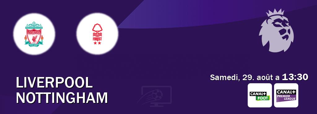 Match entre Liverpool et Nottingham en direct à la Canal+ Foot et Canal+ Premier League (samedi, 29. août a 13:30). Match entre Liverpool et Nottingham en direct à la Canal+ Foot et Canal+ Premier League (samedi, 29. août a 13:30).