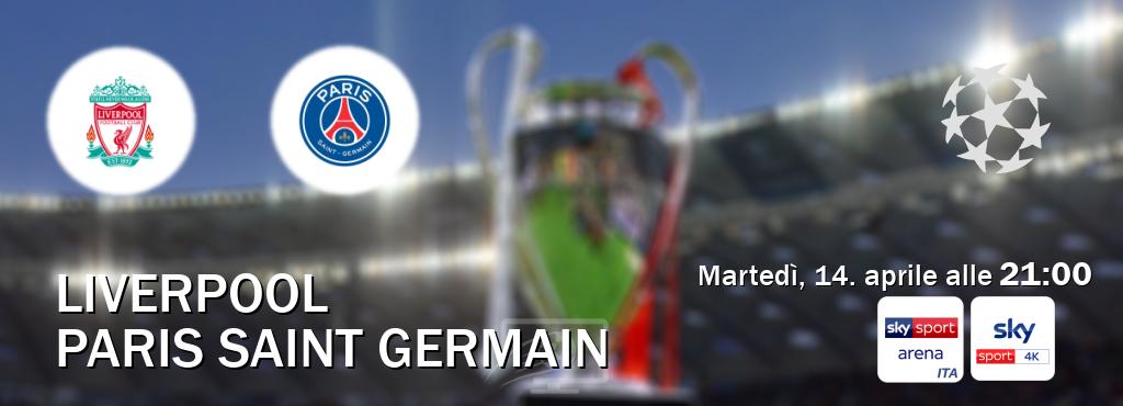 Il match Liverpool - Paris Saint Germain sarà trasmesso in diretta TV su Sky Sport Arena e Sky Sport 4K (ore 21:00)