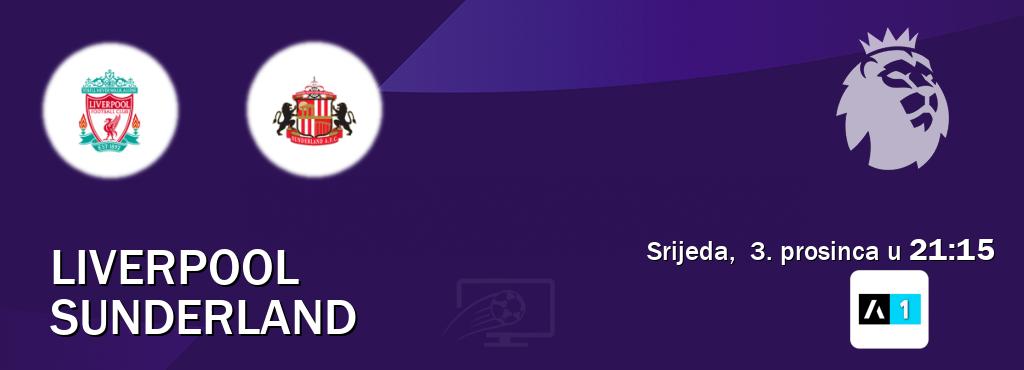 Izravni prijenos utakmice Liverpool i Sunderland pratite uživo na Arena Sport 1 (srijeda, 3. prosinca u 21:15). Izravni prijenos utakmice Liverpool i Sunderland pratite uživo na Arena Sport 1 (srijeda, 3. prosinca u 21:15).
